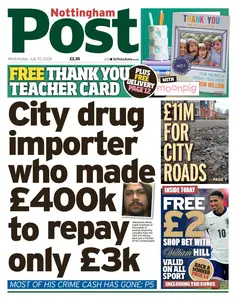 Nottingham Post - 10 July 2024