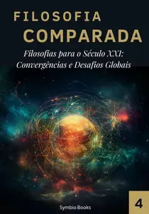 Filosofias para o Século XXI: Convergências e Desafios Globais (Portuguese Edition)