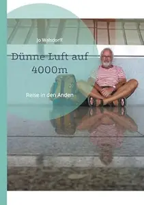 Dünne Luft auf 4000m: Reise in den Anden
