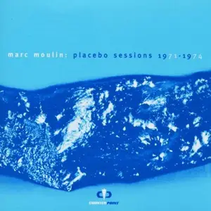 Marc Moulin - Placebo Sessions 1971 - 1974 (1999)