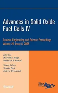 Advances in Solid Oxide Fuel Cells IV: Ceramic Engineering and Science Proceedings, Volume 29, Issue 5