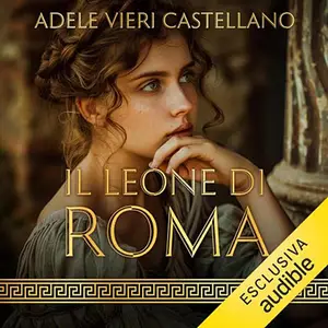 «Figlia di Roma? Roma Caput Mundi 7» by Adele Vieri Castellano