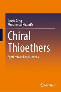 Chiral Thioethers: Synthesis and applications