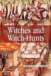 Witches and Witch-Hunts: A Global History