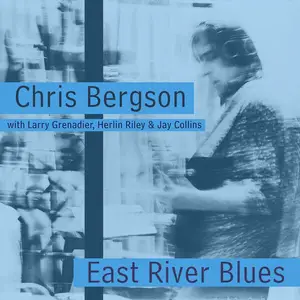 Chris Bergson - East River Blues (2026) [Official Digital Download]
