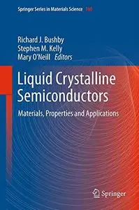 Liquid Crystalline Semiconductors: Materials, properties and applications