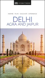 DK Eyewitness Delhi, Agra and Jaipur (Travel Guide)