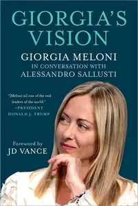 Giorgia's Vision: Giorgia Meloni in Conversation With Alessandro Sallusti