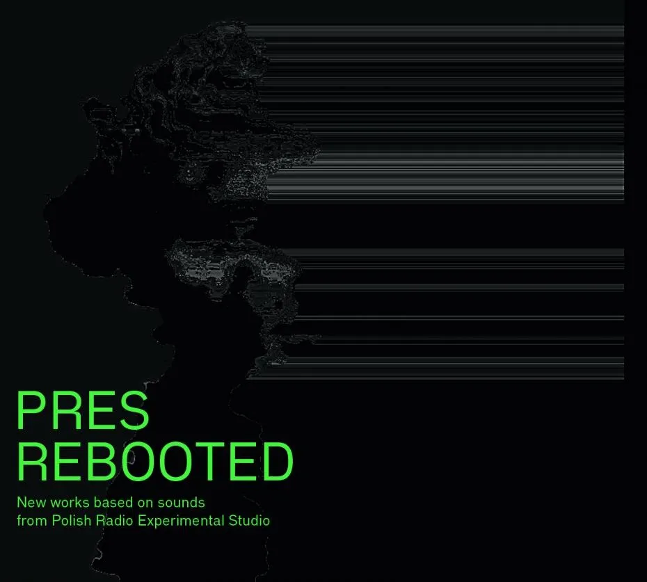 VA - PRES Rebooted: New Works Based On Sounds From Polish Radio Experimental Studio (2020)