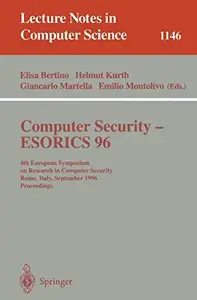 Computer Security — ESORICS 96: 4th European Symposium on Research in Computer Security Rome, Italy, September 25–27, 1996 Proc