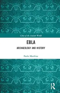 Ebla: Archaeology and History (Repost)