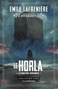 Emile Lafrenière, "Le Horla : La fracture corrompue"