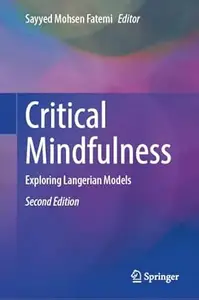 Critical Mindfulness: Exploring Langerian Models (2nd Edition)