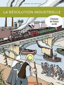 L'Histoire De France En BD - La Révolution Industrielle (Nouvelle Edition)