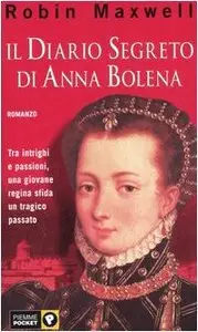 Il diario segreto di Anna Bolena by Robin Maxwell