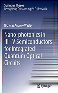 Nano-photonics in III-V Semiconductors for Integrated Quantum Optical Circuits