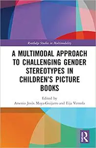 A Multimodal Approach to Challenging Gender Stereotypes in Children’s Picture Books