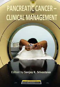 "Pancreatic Cancer: Clinical Management" ed by Sanjay K. Srivastava
