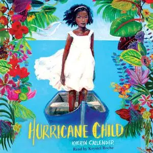 «Hurricane Child» by Kheryn Callender