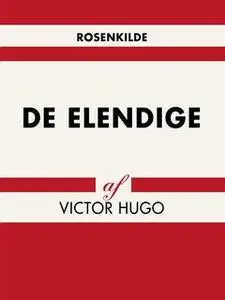 «De elendige» by Victor Hugo