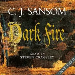 «Dark Fire» by C.J. Sansom