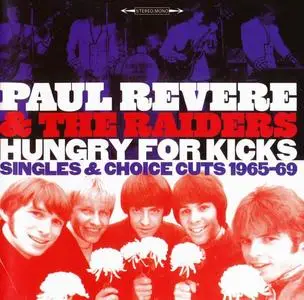 Paul Revere & The Raiders - Hungry for Kicks: Singles & Choice Cuts 1965-69 (2009) (Repost)