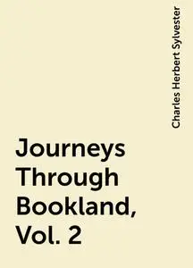 «Journeys Through Bookland, Vol. 2» by Charles Herbert Sylvester