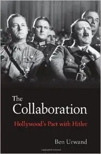 The Collaboration: Hollywood's Pact with Hitler