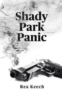 «Shady Park Panic» by Rea Keech