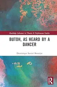 Butoh, as Heard by a Dancer