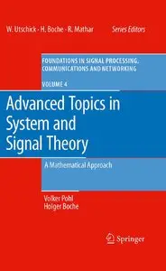 Advanced Topics in System and Signal Theory: A Mathematical Approach (repost)