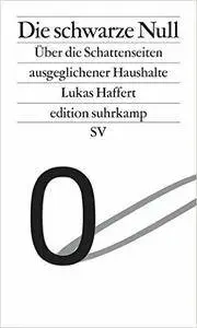 Die schwarze Null: Über die Schattenseiten ausgeglichener Haushalte