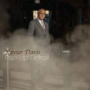 Xavier Davis - Rise Up Detroit (2018) [Official Digital Download]