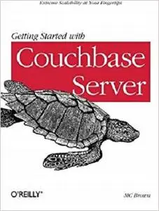 Getting Started with Couchbase Server: Extreme Scalability at Your Fingertips [Repost]