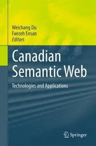 Canadian Semantic Web: Technologies and Applications (repost)