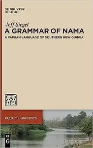 A Grammar of Nama: A Papuan Language of Southern New Guinea
