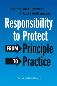 Responsibility to Protect: From Principle to Practice (repost)