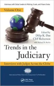 Trends in the Judiciary: Interviews with Judges Across the Globe, Volume One (Repost)