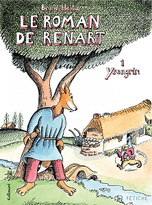 Le Roman de Renart - Tome 1 - Ysengrin