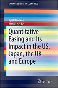 Quantitative Easing and Its Impact in the US, Japan, the UK and Europe