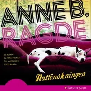 «Nattönskningen» by Anne B. Ragde