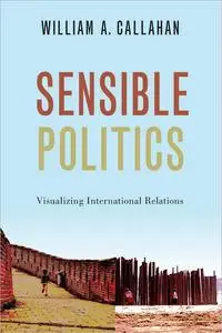 Sensible Politics: Visualizing International Relations