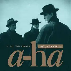 a-ha - Time And Again: The Ultimate a-ha (2016)