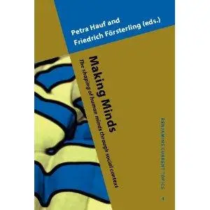Making Minds: The shaping of human minds through social context (repost)