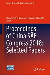 Proceedings of China SAE Congress 2018: Selected Papers (Repost)