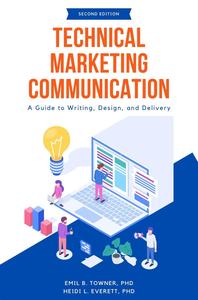 Technical Marketing Communication: A Guide to Writing, Design, and Delivery
