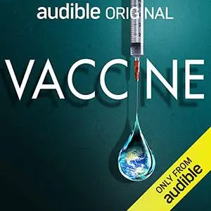 Vaccine: How the Breakthrough of a Generation Fought Covid-19 [Audiobook]