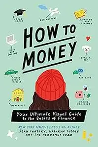 How to Money: Your Ultimate Visual Guide to the Basics of Finance