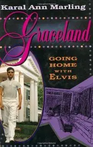 Graceland: Going Home with Elvis 