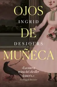 «Ojos de muñeca» by Ingrid Desjours